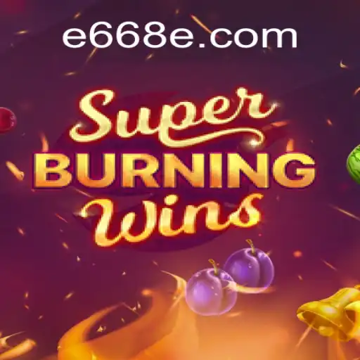 SuperBurningWins: Experiência Clássica com uma Nova Chama